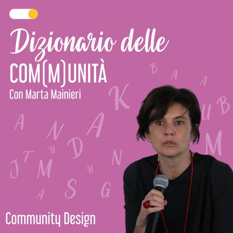 Dizionario delle com(m)unità, episodio 2 - Community design