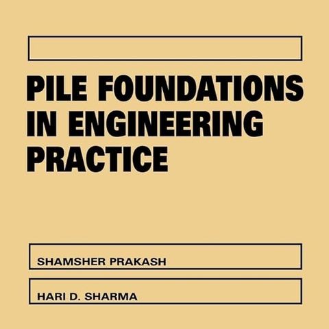 Pile Foundations in Engineering Practice