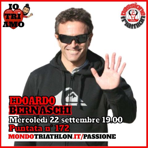 Passione Triathlon n° 172 🏊🚴🏃💗 Edoardo Bernaschi