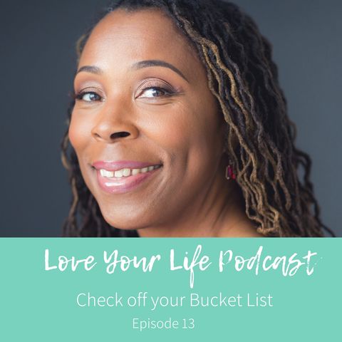 13: Check Off Your Bucket List