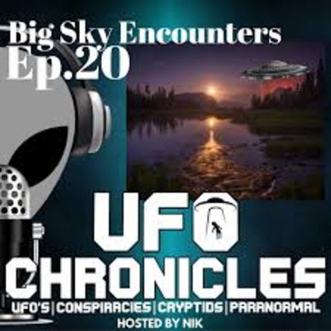 Ep.20 Big Sky Encounters (Throwback)