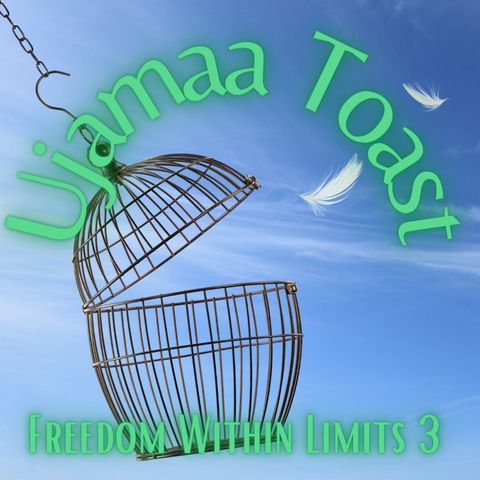 Ujamaa Toast - Freedom Within Limits 3