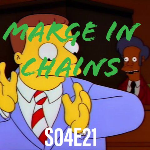 45) S04E21 (Marge in Chains)