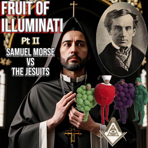 Fruit of Illuminati pt II: Samuel Morse Calls out the Austrian Holy Roman Empire [Reborn]