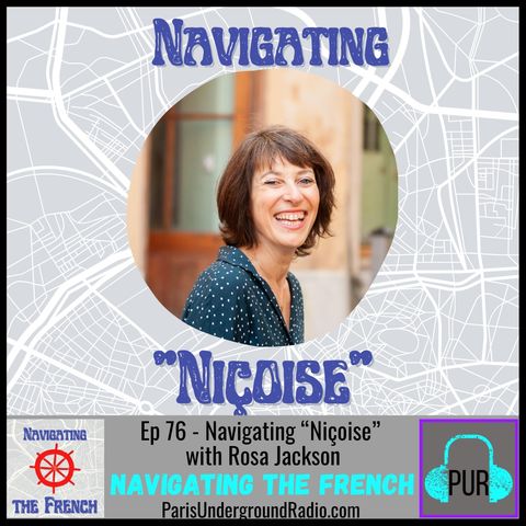 Ep 76 - Navigating “Niçoise” with Rosa Jackson