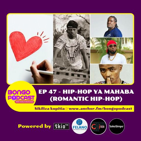 EP 47 - Hip-hop ya Mahaba (Romantic Hip-hop)