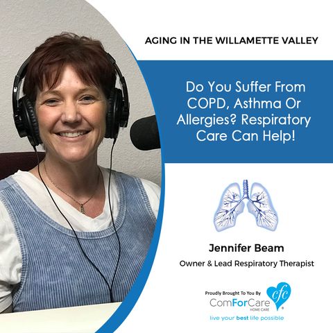 8/1/20: Jennifer Beam with Premier Pulmonary Services | Suffering from COPD, Asthma, or Allergies? | Aging in the Willamette Valley