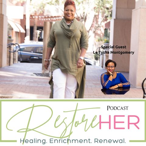 Meet Le Tysha Montgomery Participant in the RestoreHER Spring Virtual Summit
