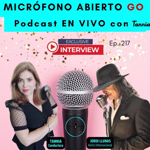 Entrevista a Jordi Llunas | MICROFONO ABIERTO GO con Tannia | Ep.217