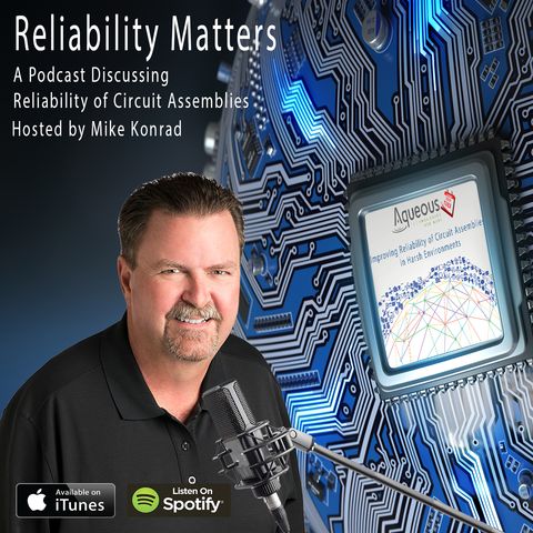 Episode 4: Improving Reliability of Circuit Assemblies in Harsh Environments