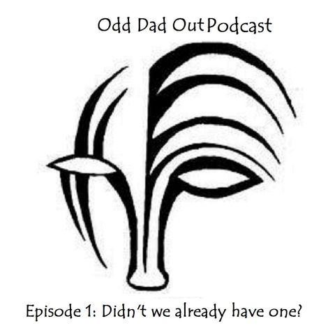 ODO Episode 1: Didn't We Already Have One?