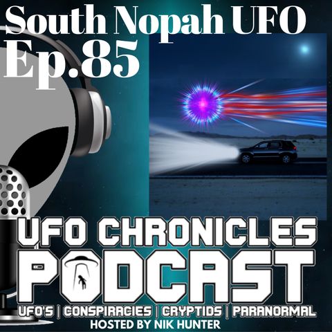 Ep.85 South Nopah UFO (Throwback Thursdays)