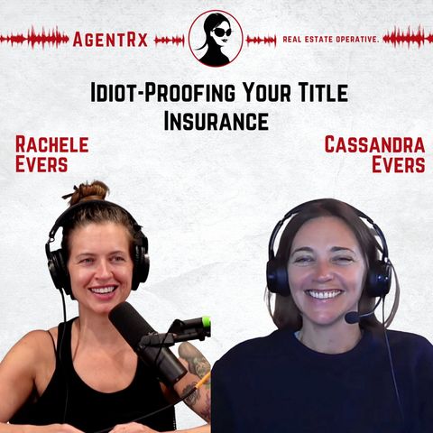 95: Idiot-Proofing Your Title Insurance