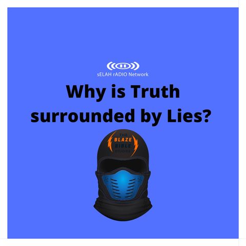 Why is Truth surrounded by Lies? -DJ SAMROCK