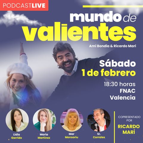 32. Estreno de la 4ª temporada de Mundo de Valientes. Podcast en Vivo con Lidia Garrido, María Martínez, Mar Monsoriu y Sr Corrales