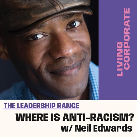 Where Is Anti-Racism? (w/ Neil Edwards)