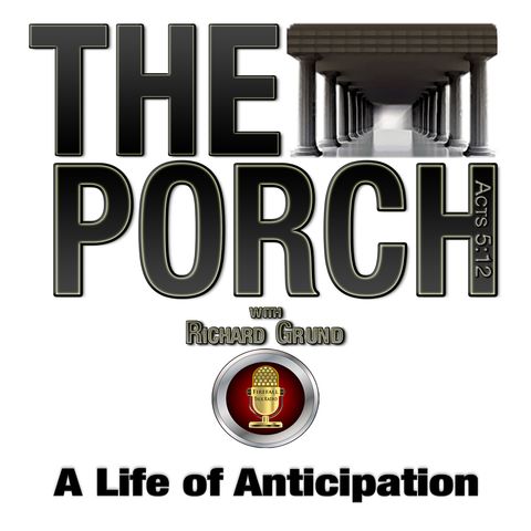 The Porch - A Life of Anticipation