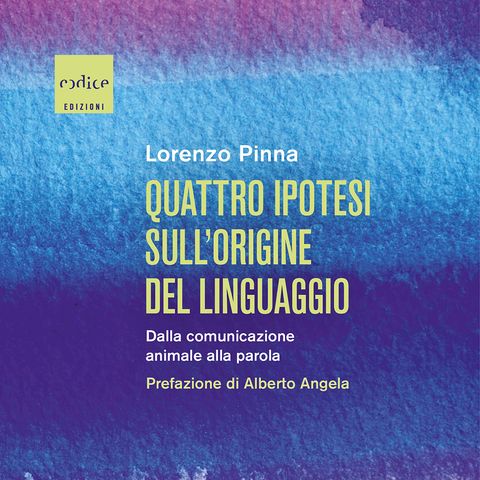 Lorenzo Pinna "Quattro ipotesi sull'origine del linguaggio"