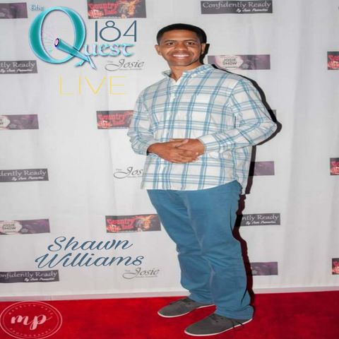 The Quest 184.  In Tune With Shawn Williams