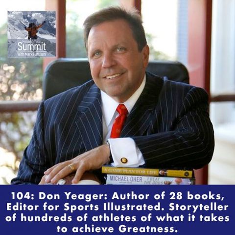 Don Yaeger:  The master storyteller who has written 28 books including one on Walter Payton, gone one on one with Michael Jordan and an expe