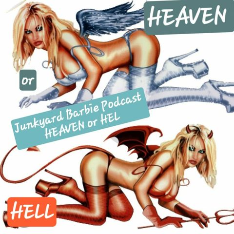 HEAVEN or HELL