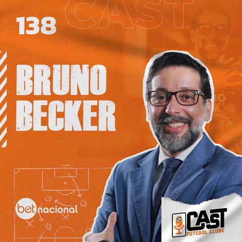 BRUNO BECKER - CAST FC #138