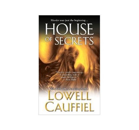 HOUSE OF SECRETS-Lowell Cauffiel