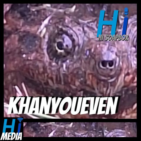 HI Soapbox: Khanyoueven
