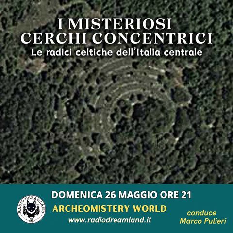 I misteriosi cerchi concentrici: le radici celtiche dell’Italia centrale
