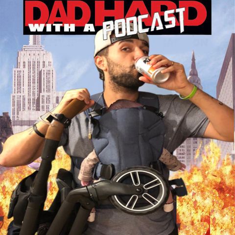 Episode 38: THE FATHER'S DAY EXTRAVAGANZA! pt. 2 of 3 (w/ Dad Hard Guests' WIVES!)