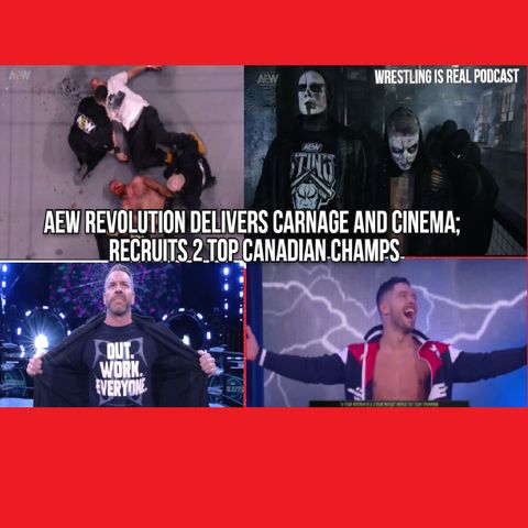 AEW Revolution Delivers Carnage and Cinema; Recruits 2 Top Canadian Champs KOP030721-596