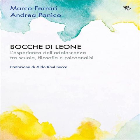 Bocche di leone | Andrea Panico e Marco Ferrari