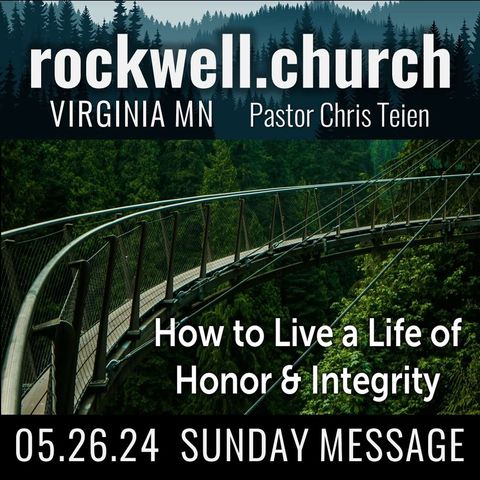 How to Live a Life of Honor and Integrity (John 5) Chris Teien