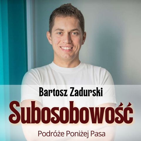136/ Komunikacja subosobowości IFS z Bartosz Zadurski