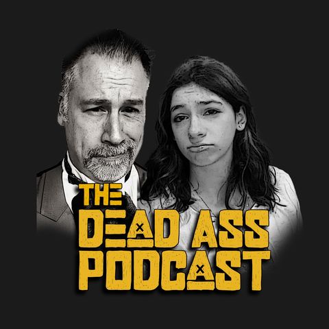 The Dead Ass Podcast Preview