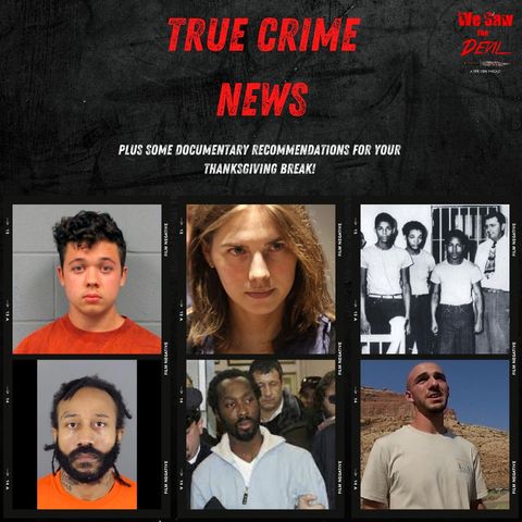 Thanksgiving Episode! True Crime News Headlines & Documentaries