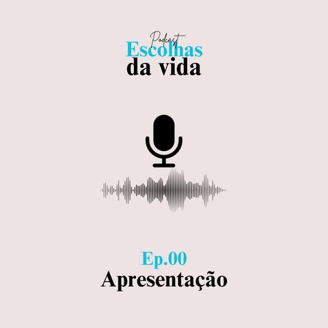 Ep.00 - Apresentação e Boas vindas