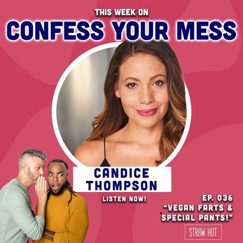 Vegan Farts & Special Pants w/ Candice Thompson