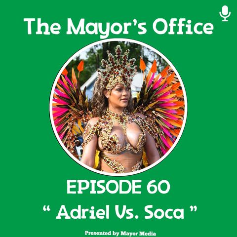 Episode 60: Adriel Vs. Soca