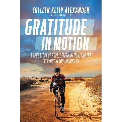 Colleen Kelly Alexander Gratitude In Motion