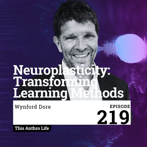 Neuroplasticity: Transforming Learning Methods with Wynford Dore