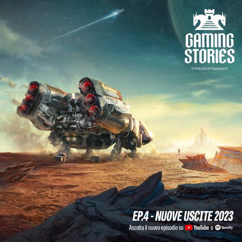 Nuovi giochi in uscita nel 2023 / Gaming Stories - Podcast