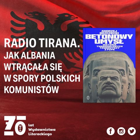 ZH#10: Albańskie tropy w historii PRL-u – rozmowa z Andrzejem Brzezieckim 