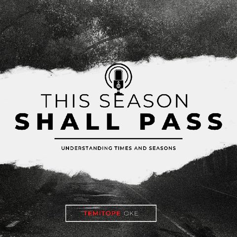 This Season Shall Pass | Temitope Oke