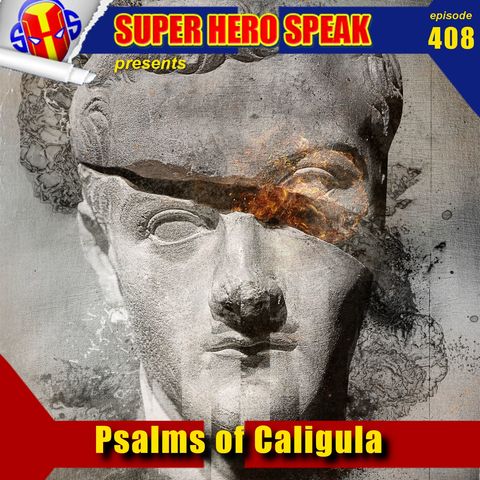 #408: Psalms of Caligula