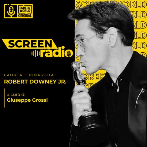 Come Robert Downey Jr. è caduto e poi rinato - ScreenRadio
