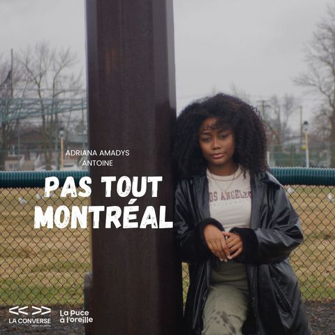 Pas tout Montréal - « Je veux plus être forte, je veux être libre »