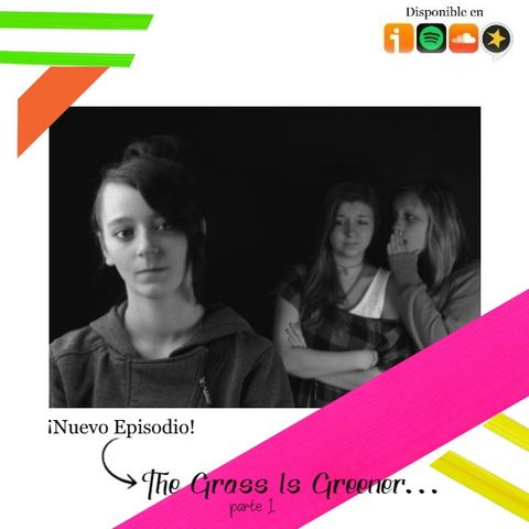 Episodio 3 - The Grass Is Greener...