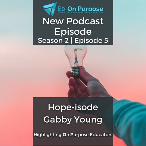 HOPE Episode - Gabbi Young - S2  E5
