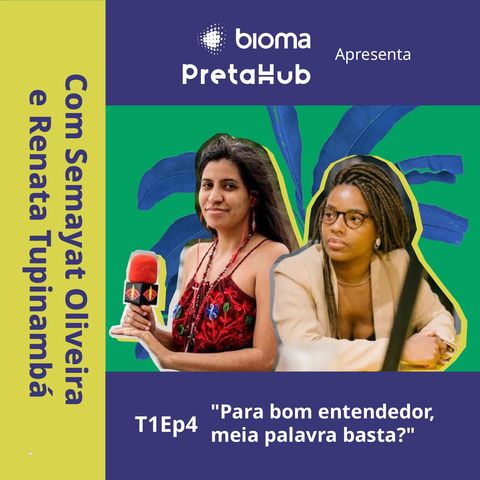 "Pra bom entendedor, meia palavra basta! Será?", com Semayat Oliveira e Renata Tupinambá